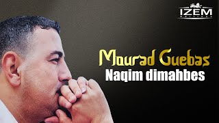 Mourad Guerbas  Naqim dimahbes Clip Officiel [upl. by Yraccaz]