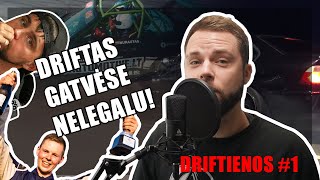 Driftienos 1  MOKSLININKAI IŠAIŠKINO KAIP VEIKIA DRIFTAS LIETUVOJE  Driftas Lietuvoje nemiręs [upl. by Prudi]