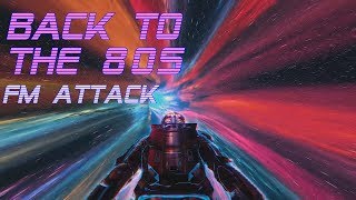 Back To The 80s  FM Attack Edition  Best of Synthwave And Retro Electro Music Mix [upl. by Llenol]