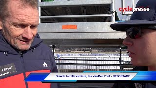 Grande famille cycliste les Van Der Poel REPORTAGE [upl. by Enicar]