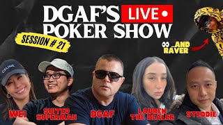 DGAF’s LIVE Poker Show Session  21 [upl. by Notnroht]