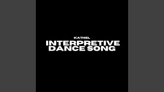 Interpretive Dance Song [upl. by Simara]