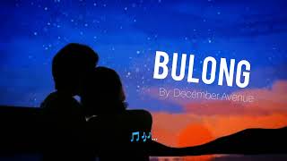 BULONG  DECEMBER AVENUE LYRICS 🎶🎼 viralvideo see highlight viralvideo highlight [upl. by Feola751]