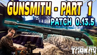 Gunsmith Part 1 Patch 135  Mechanic Task Guide  Escape From Tarkov [upl. by Eldon]