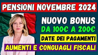 🚨PENSIONI NOVEMBRE 2024👉DATE DEI PAGAMENTI AUMENTI E CONGUAGLI FISCALI NUOVO BONUS DA 100€ A 200€ [upl. by Dougy]