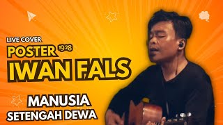 IWAN FALS  MANUSIA SETENGAH DEWA  live acoustic covers [upl. by Eeral110]