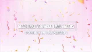 Geschenke verpacken mal anders  40 originelle Ideen und Anleitungen [upl. by Yunick156]