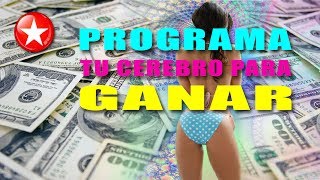 PROGRAMA TU CEREBRO PARA GANAR TODO LO QUE QUIERAS [upl. by Carlee]