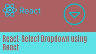 How to Create a React Dropdown  DropdownList Using ReactSelect [upl. by Anaibaf]