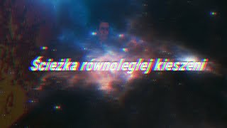 Ścieżka Równoległej Kieszeni  TRAILER [upl. by Yldarb]