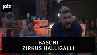 Baschi  Zirkus Halligalli Live at joiz [upl. by Craner207]