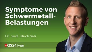 Wie erkennt man Schwermetallbelastungen  Dr med Ulrich Selz  Naturmedizin  QS24 [upl. by Foskett]