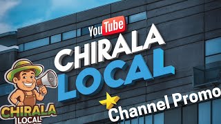 Chirala Local  The Life Style Of Chirala  You Tube Channel Promo [upl. by Cowley]