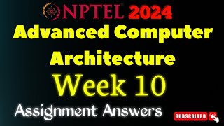 Advanced Computer Architecture Week 10 Assignment Answers  JanApr 2024 [upl. by Jacobsohn]