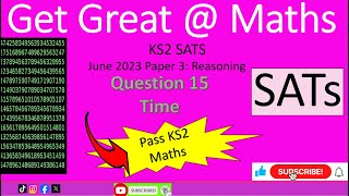 KS2 SATs June 2023 Maths Paper 3 Reasoning Question 15 time walkthrough [upl. by Akeret]