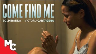 Come Find Me  Full Movie  Award Winning Drama  Victoria Cartagena  Sol Miranda [upl. by Kimura]