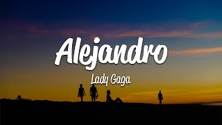 Lady Gaga  Alejandro Lyrics [upl. by Lrem]