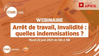 Arrêt de travail invalidité  quelles indemnisations  Webinaire CFDT Cadres [upl. by Mckay]