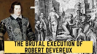 The BRUTAL Execution Of Robert Devereux  Elizabeth Is Favourite [upl. by Flita]