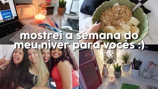 VLOG uma semana comigo  meu niver presentes rotina [upl. by Georgeanne]