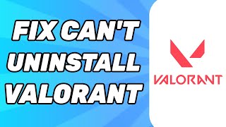 Fix Cant uninstall Valorant Riot client is still running Windows [upl. by Aba564]