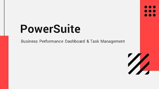 PowerSuite Business Dashboard and Task Management [upl. by Eekorehc824]