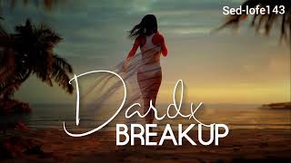 Dard x Breakup Mashup  SR Music  2024 [upl. by Towers]