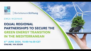 EMEA Webinar Equal Regional Partnerships to Secure the Green Energy Transition in the Mediterranean [upl. by Sixela]