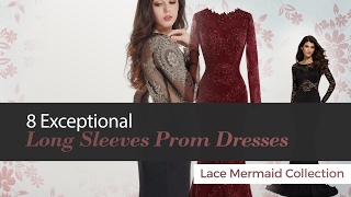 8 Exceptional Long Sleeves Prom Dresses Lace Mermaid Collection [upl. by Lemrac]