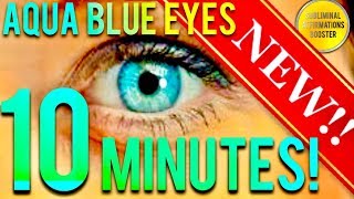 🎧 GET AQUA BLUE EYES FAST SUBLIMINAL AFFIRMATIONS BOOSTER REAL RESULTS DAILY [upl. by Adehsar369]