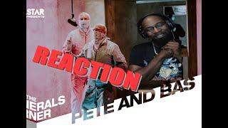 Pete amp Bas  The Generals Corner W Kenny Allstar REACTION [upl. by Hanad]