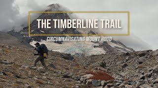 The Timberline Trail  Circumnavigating Mount Hood [upl. by Evol753]