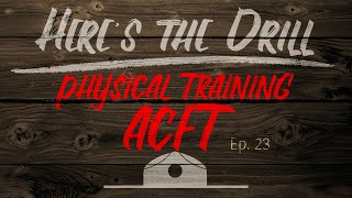 Heres The Drill  Physical Training  ACFT [upl. by Zetana844]