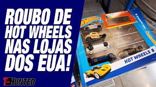 THUNTED NOS EUA HOT WHEELS ROUBADOS DENTRO DAS LOJAS NÃƒO ACREDITEI NO QUE VI [upl. by Clarinda398]