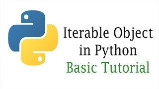 Iterable Objects in Python  Lesson 1  Python basic tutorial [upl. by Sherourd167]