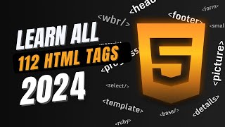 Complete HTML Tag Course Learn Every Single HTML5 Tag 2024 [upl. by Sparks802]