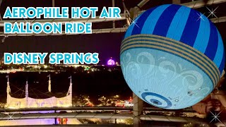 Disney Springs Aerophile Hot Air Balloon Ride at Night Moving side to side disneyspringsaerophile [upl. by Inan]