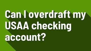 Can I overdraft my USAA checking account [upl. by Belamy]