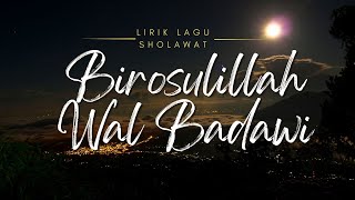 Lirik Lagu Sholawat Birosulillah Wal Badawi [upl. by Leihcey834]