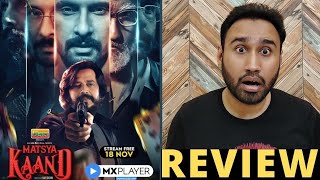 Matsya Kaand Review  Matsya Kaand Mx Player  Matsya Kaand Web Series Review  Faheem Taj [upl. by Arretahs]