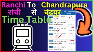 Ranchi To Chandrapura Train Time Table  Step By Step Guide [upl. by Akeim373]