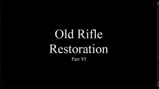 Restoration of a 1890s Merwin amp Hubbard amp Co Junior Rifle  Part VI [upl. by Iznil]