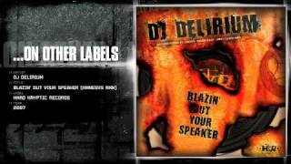 DJ Delirium  Blazin out your speaker Amnesys rmx [upl. by Warrin]