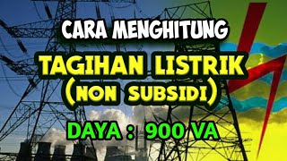 CARA MENGHITUNG TAGIHAN LISTRIK DAYA 900 NONSUBSIDI [upl. by Kanor]