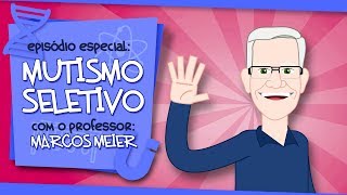 Mutismo Seletivo  Entrevista com o educador Marcos Meier [upl. by Eirrot]