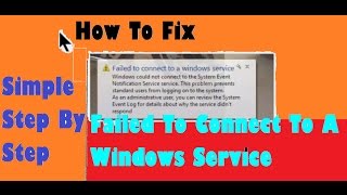 Failed To Connect To a Windows Service Windows 78 amp10  How To Fix [upl. by Olbap]