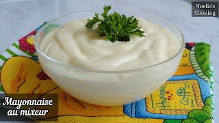 Mayonnaise Fait Maison  Réalisée au Mixeur [upl. by Sheena68]