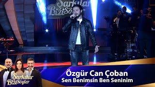 Özgür Can Çoban  SEN BENİMSİN BEN SENİNİM [upl. by Wildon]