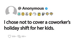 I chose not to cover a coworker’s holiday shift for her kids [upl. by Annatnas]