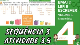 EMAI 4º ANO ATIVIDADE 35 SEQUÊNCIA 3 VOLUME 1  Desenhe a Planificação do Cubo ✂️ [upl. by Lawlor]